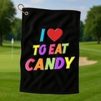I Love To Eat Candy I Am Candy Funny Couple Matching Golf Towel thumb 1