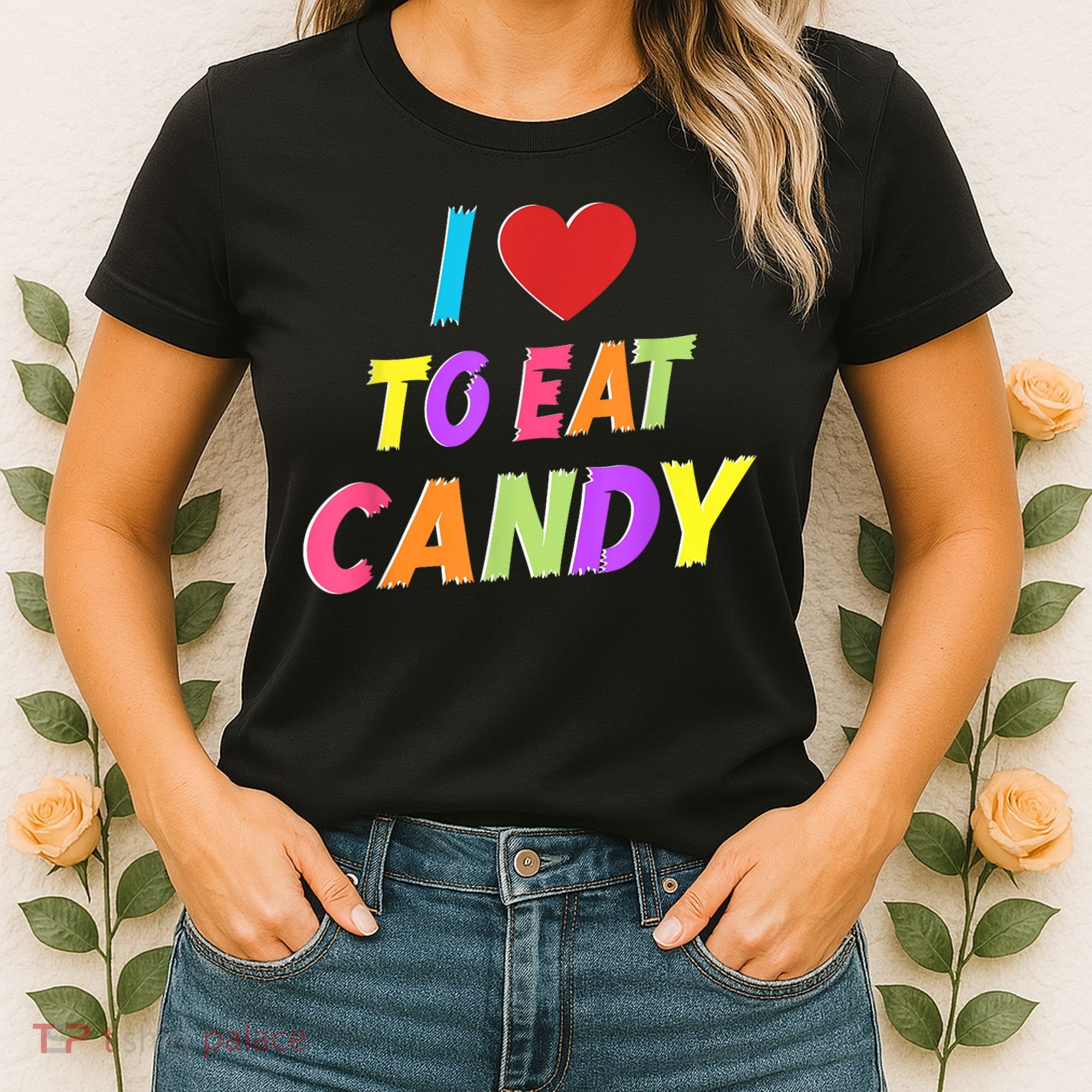I Love To Eat Candy I Am Candy Funny Couple Matching Women's T-Shirt