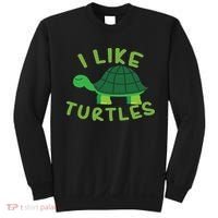 I Like Turtles Tortoise Sea Animal Funny Gift Sweatshirt thumb 0