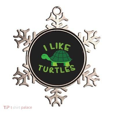 I Like Turtles Tortoise Sea Animal Funny Gift Ornament