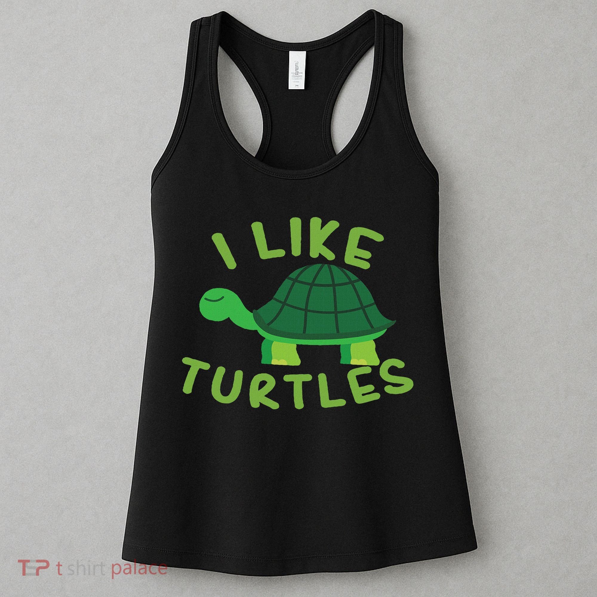 I Like Turtles Tortoise Sea Animal Funny Gift Women's Tank Top