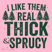 I Like Them Real Thick And Sprucy Funny Christmas Coaster thumb 2