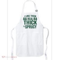 I Like Them Real Thick And Sprucy Funny Christmas Apron thumb 0