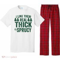 I Like Them Real Thick And Sprucy Funny Christmas Pajama Set thumb 0