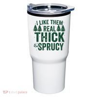 I Like Them Real Thick And Sprucy Funny Christmas Tumbler thumb 0