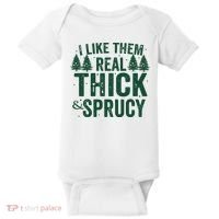 I Like Them Real Thick And Sprucy Funny Christmas Baby Bodysuit thumb 0