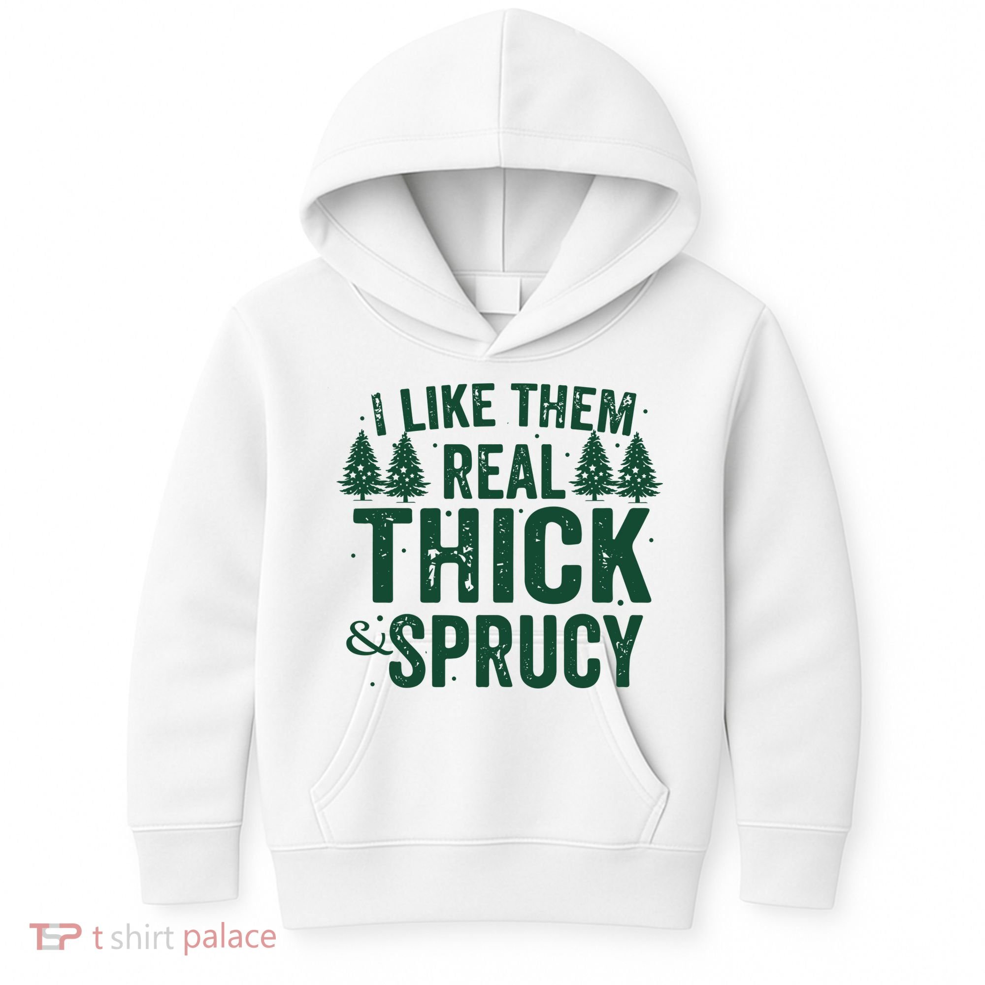 I Like Them Real Thick And Sprucy Funny Christmas Kids Hoodie
