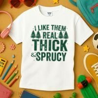 I Like Them Real Thick And Sprucy Funny Christmas Kids T-Shirt thumb 3