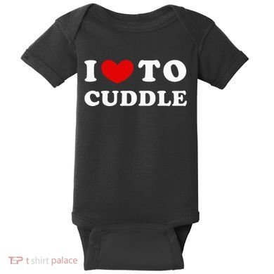 I Love To Cuddle Baby Bodysuit