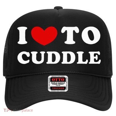 I Love To Cuddle Hat