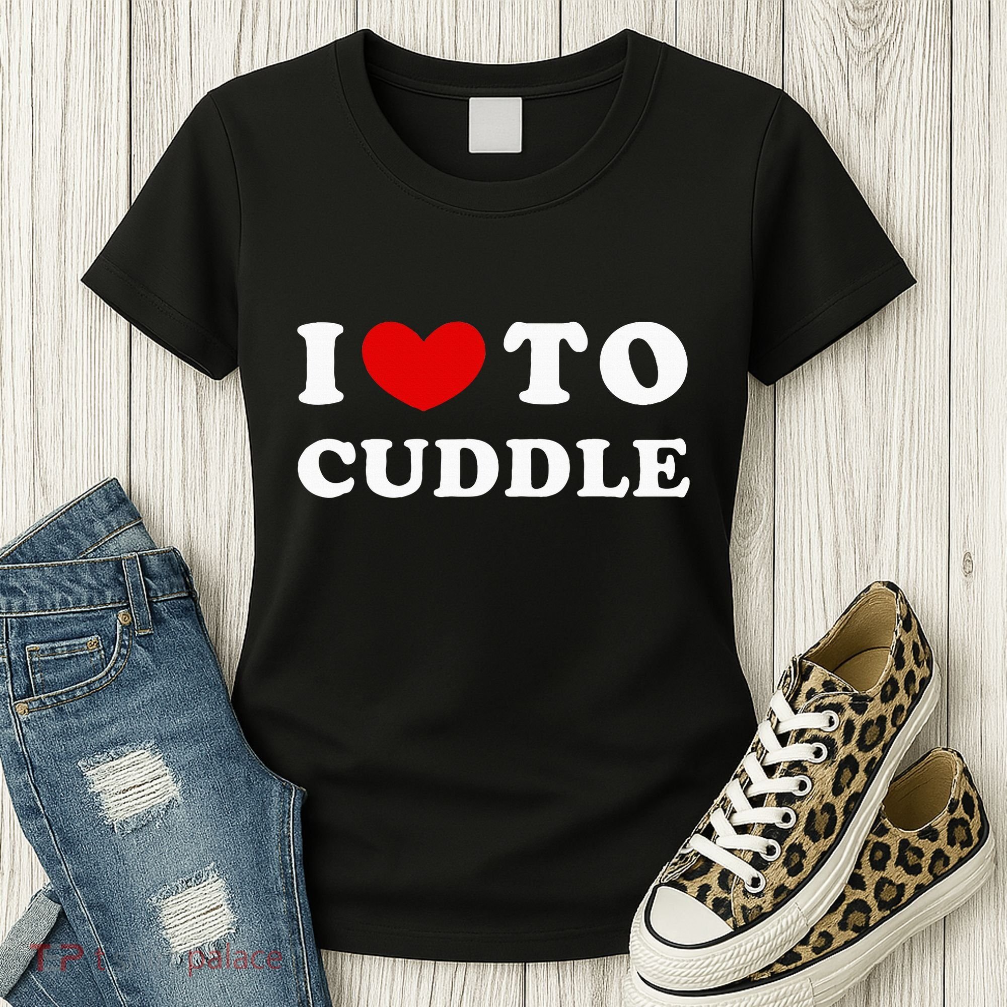 I Love To Cuddle Women's T-Shirt