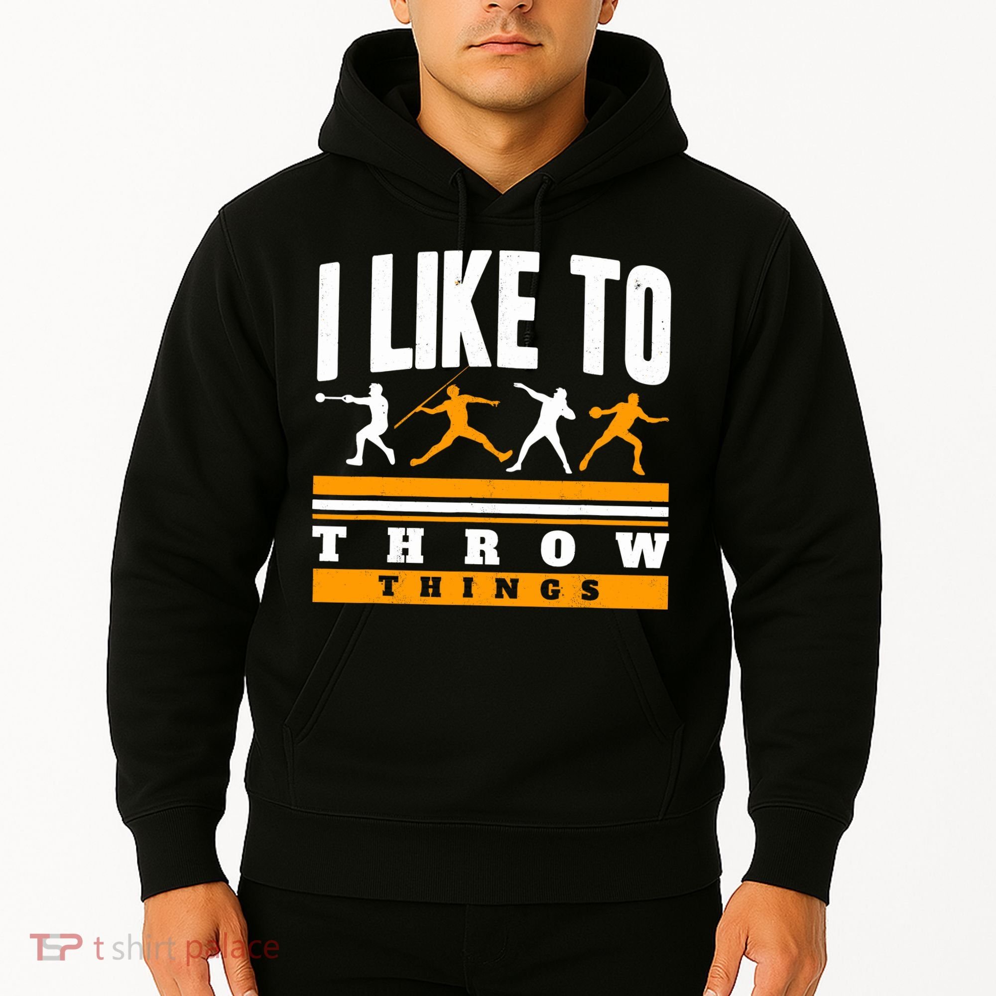 I Like To Throw Things Track And Field Thrower Shot Put Hoodie