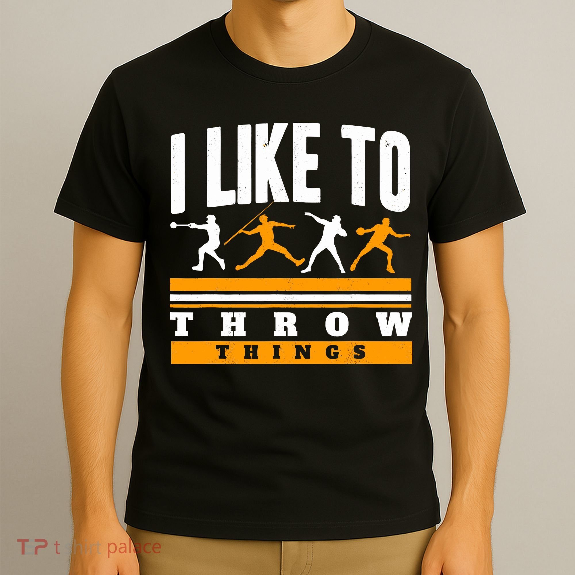 I Like To Throw Things Track And Field Thrower Shot Put T-Shirt