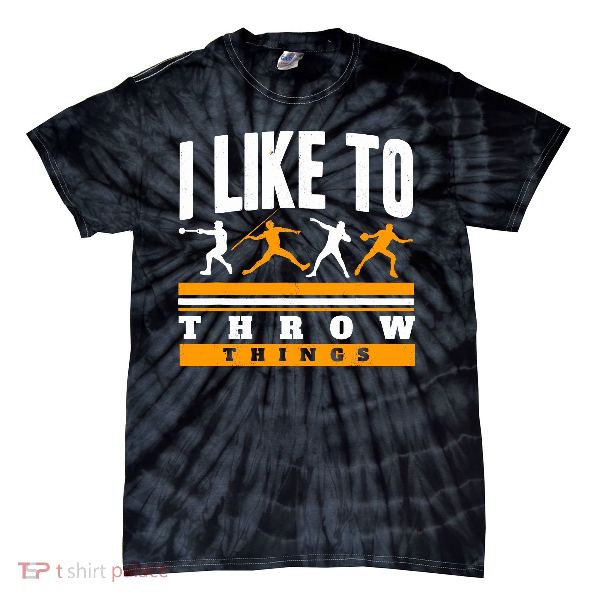 I Like To Throw Things Track And Field Thrower Shot Put Tie-Dye T-Shirt