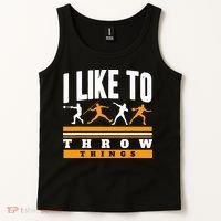 I Like To Throw Things Track And Field Thrower Shot Put Tank Top thumb 2
