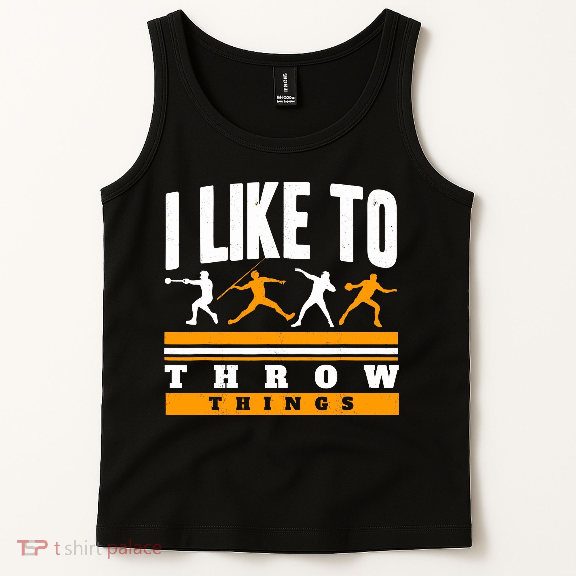 I Like To Throw Things Track And Field Thrower Shot Put Tank Top