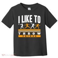I Like To Throw Things Track And Field Thrower Shot Put Toddler T-Shirt thumb 0