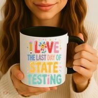 I Love The Last Day Of State Testing Test Day Teacher Coffee Mug thumb 3
