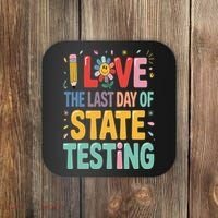 I Love The Last Day Of State Testing Test Day Teacher Coaster thumb 0