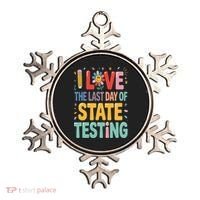 I Love The Last Day Of State Testing Test Day Teacher Ornament thumb 0