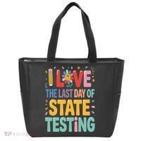 I Love The Last Day Of State Testing Test Day Teacher Tote Bag thumb 0