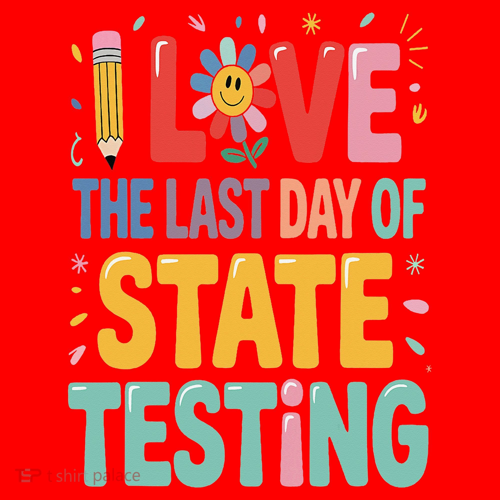 I Love The Last Day Of State Testing Test Day Teacher Santa Hat