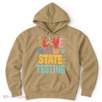 I Love The Last Day Of State Testing Test Day Teacher Hoodie thumb 0