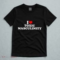 I Love Toxic Masculinity T-Shirt thumb 5