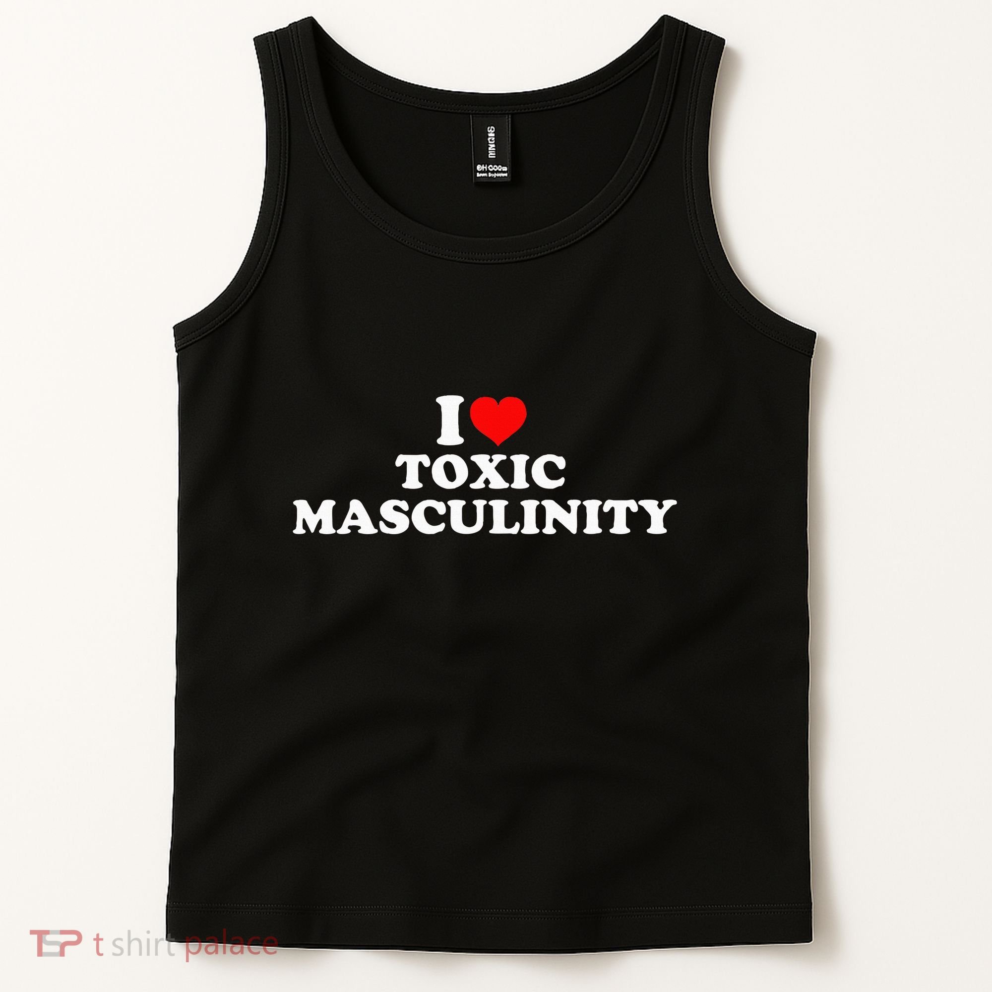 I Love Toxic Masculinity Tank Top