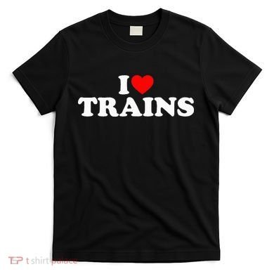 I Love Trains T-Shirt