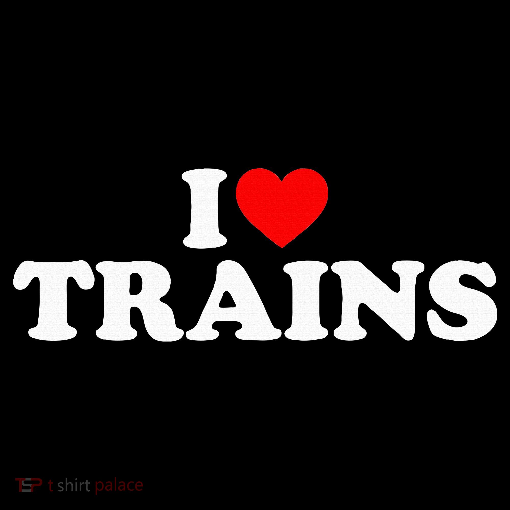 I Love Trains Women's T-Shirt
