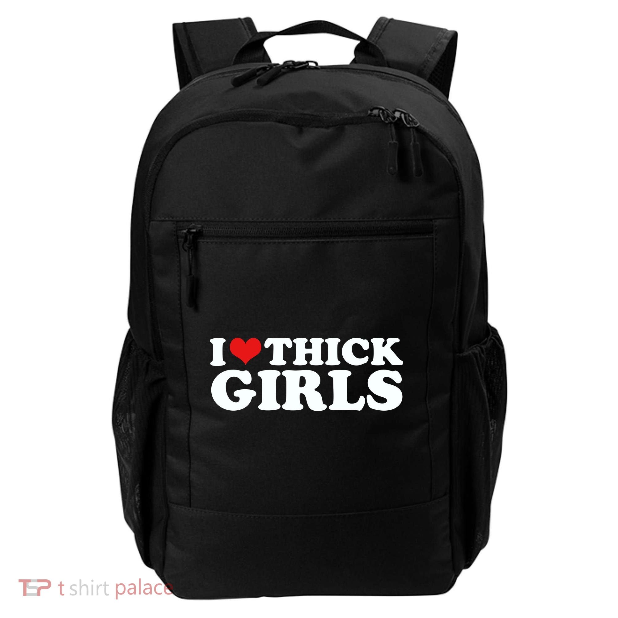 I Love Thick Girls Backpack
