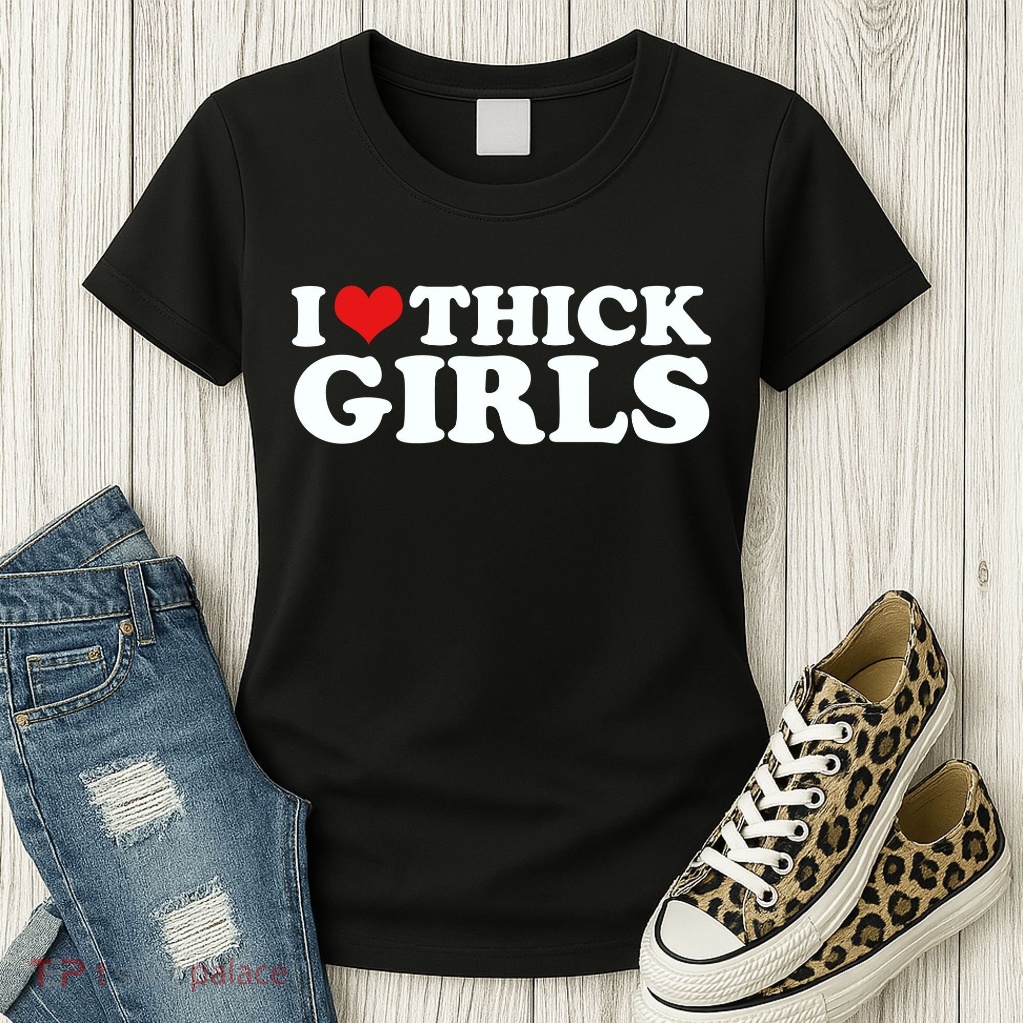 I Love Thick Girls Women's T-Shirt