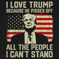 I Love Trump Because He Pisses Off All People I Can't Stand Mousepad thumb 1