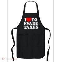 I Love To Evade Taxes Funny Commit Tax Fraud Hate Taxes Apron thumb 0