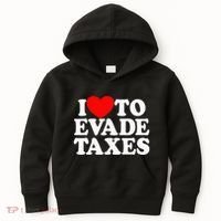 I Love To Evade Taxes Funny Commit Tax Fraud Hate Taxes Kids Hoodie thumb 0