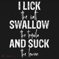 I Lick The Salt Swallow The Tequila And Suck The Lemon Women's Hoodie thumb 2
