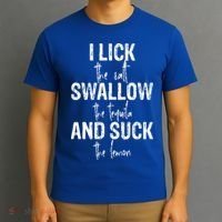 I Lick The Salt Swallow The Tequila And Suck The Lemon T-Shirt thumb 3