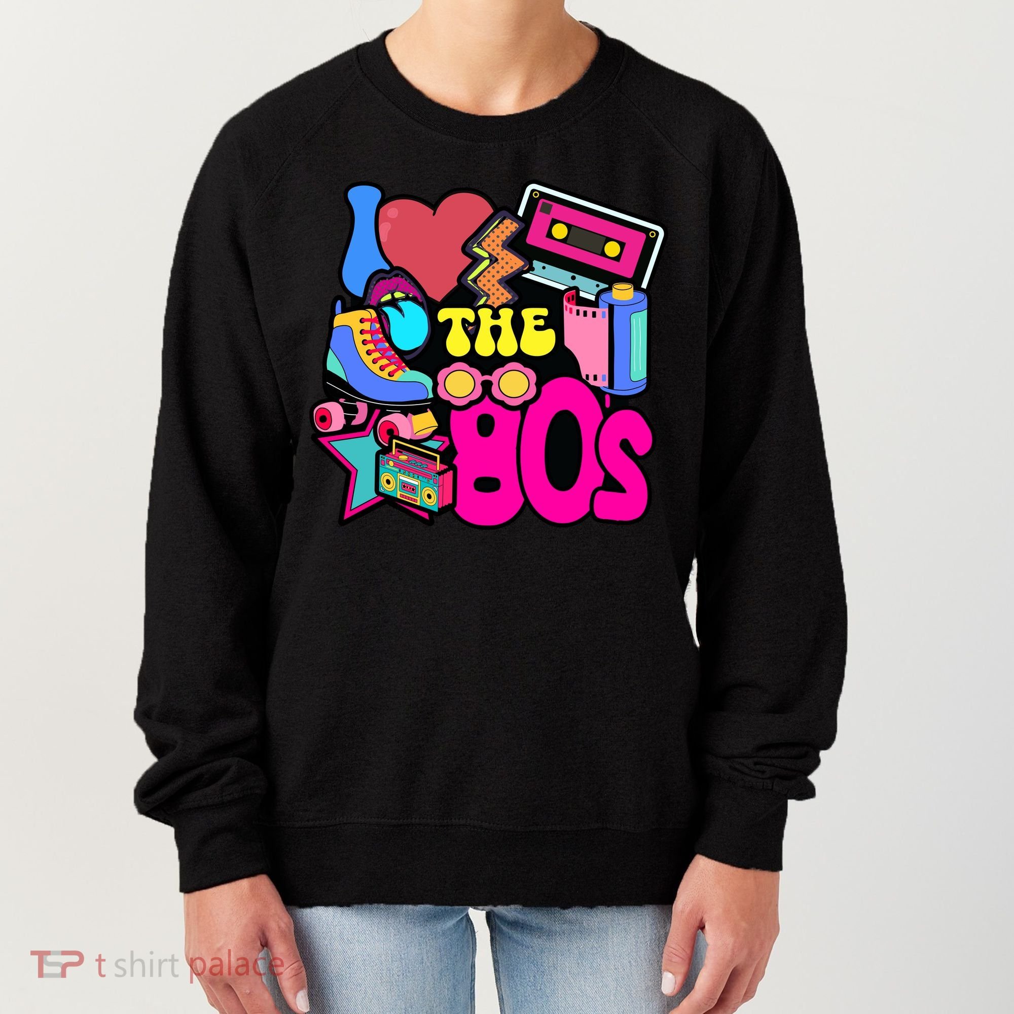 I Love The 80s Retro Cool Women's Sweatshirt