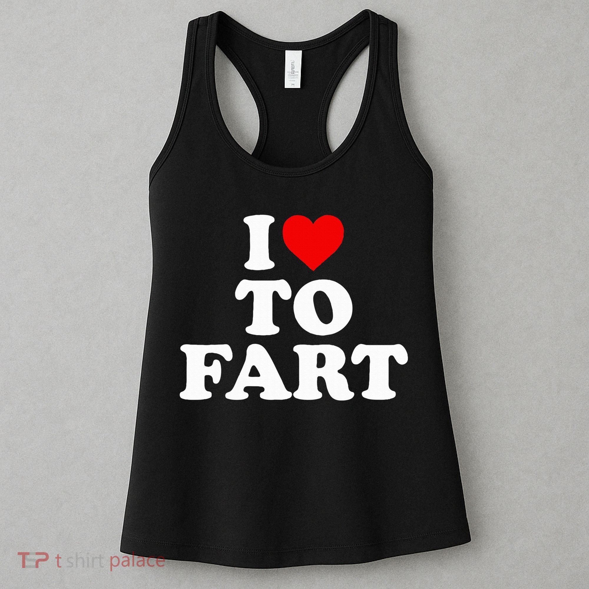 I Love To Fart  Heart Farting  Women's Tank Top