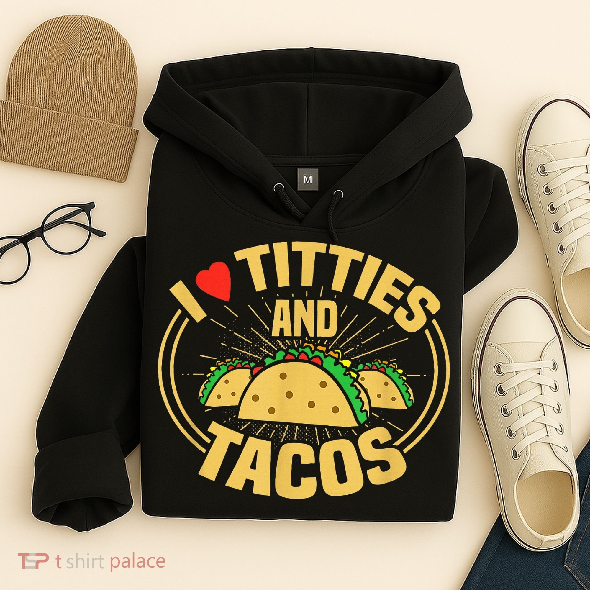 I Love Titties And Tacos Hoodie