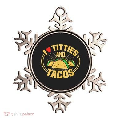I Love Titties And Tacos Ornament