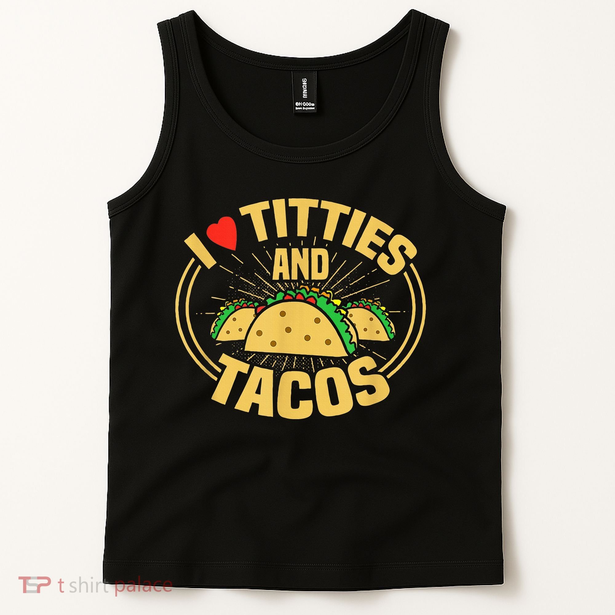 I Love Titties And Tacos Tank Top