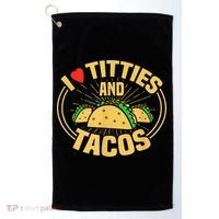 I Love Titties And Tacos Golf Towel thumb 0