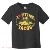 I Love Titties And Tacos Toddler T-Shirt thumb 0