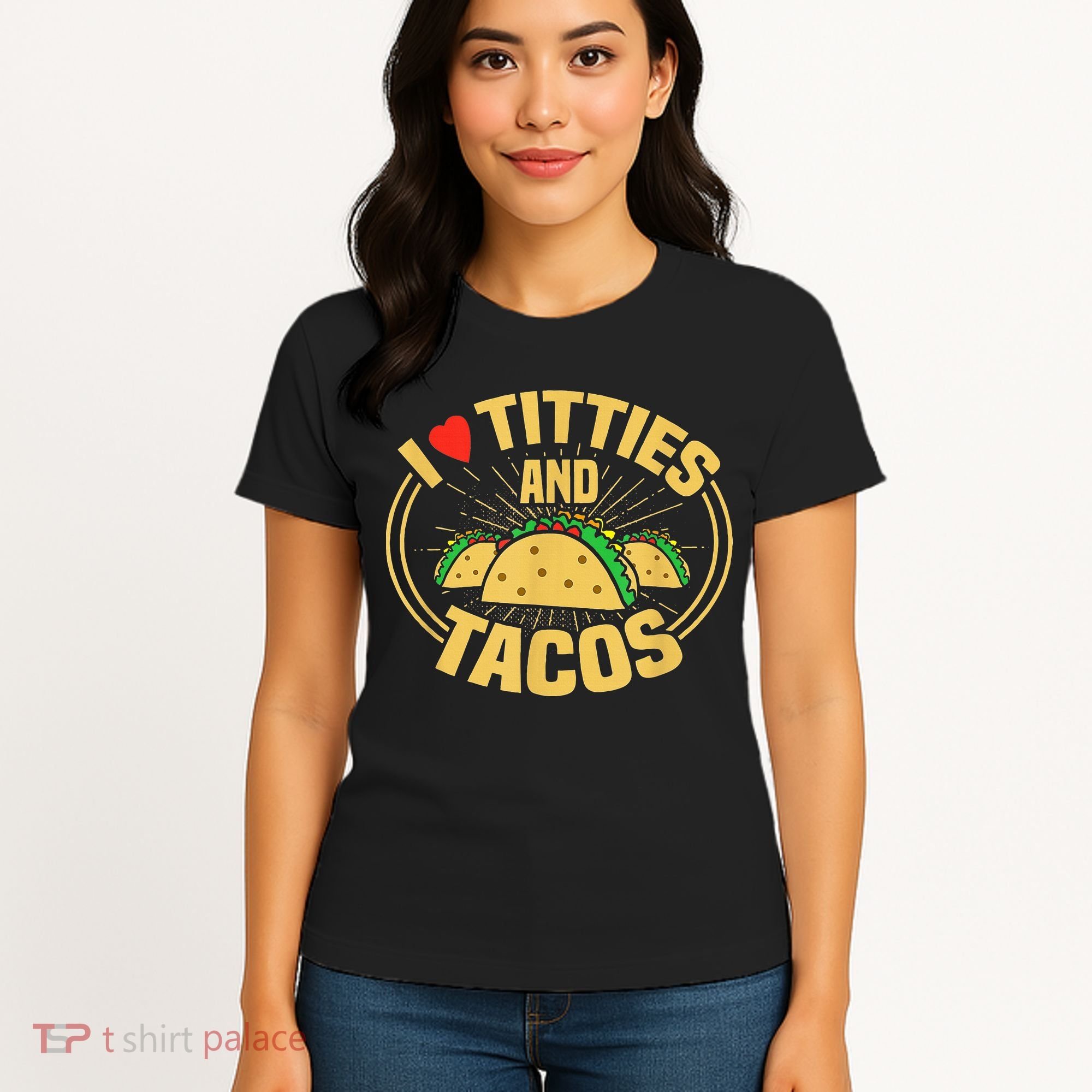 I Love Titties And Tacos Women's T-Shirt