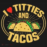 I Love Titties And Tacos Women's T-Shirt thumb 6