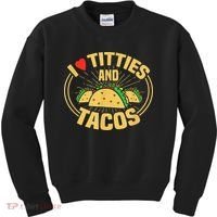 I Love Titties And Tacos Kids Sweatshirt thumb 0