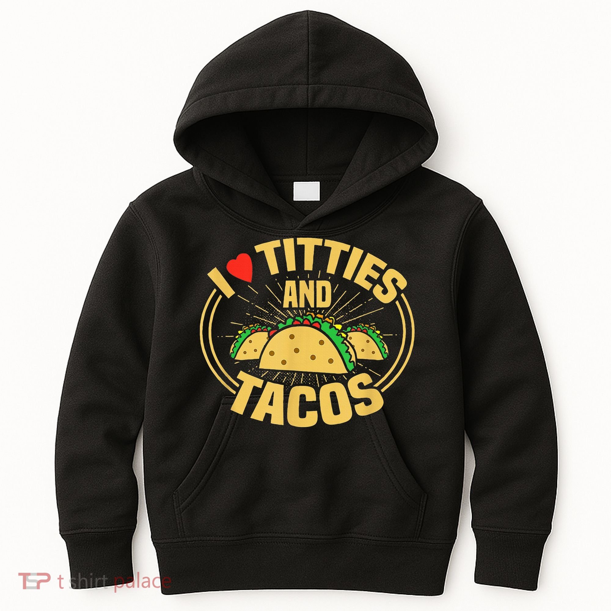 I Love Titties And Tacos Kids Hoodie