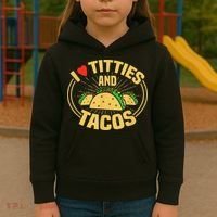 I Love Titties And Tacos Kids Hoodie thumb 3